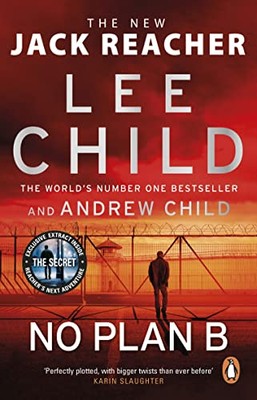 No Plan B: The unputdownable Jack Reacher thriller from the... - Child, Lee