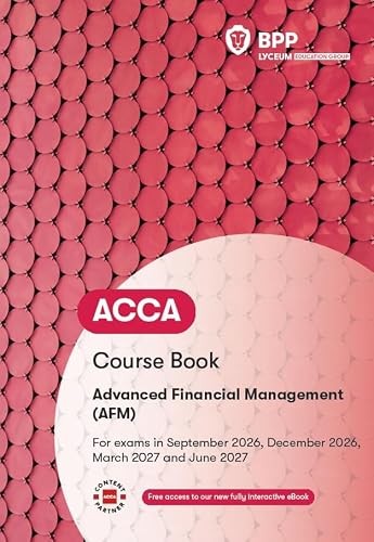 ACCA Advanced Financial Management: Course Book by BPP Learning Media NEW - Image 6
