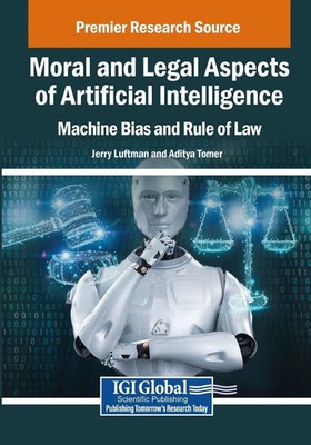 Jerry Luftman (u. a.) | Moral and Legal Aspects of Artificial Intelligence