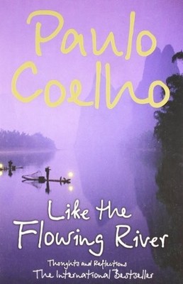 Like the Flowing River: Thoughts and Reflections by Paulo Coelho Book The Fast