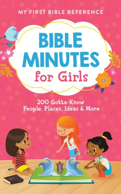 Bible Minutes for Girls by Compiled by Barbour Staff (Paperback Book)