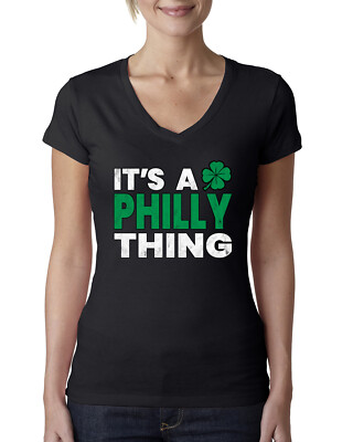 Its A Philly Thing Irish Clover St Patricks Day Women Junior V-Neck Tee