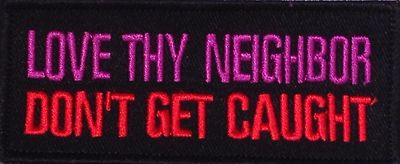 LOVE THY NEIGHBOR...MOTORCYCLE EMBROIDERED VEST IRON ON PATCH F-23