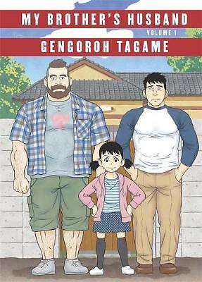 My Brother's Husband: Volume I by Gengoroh Tagame (Hardcover, 2018)
