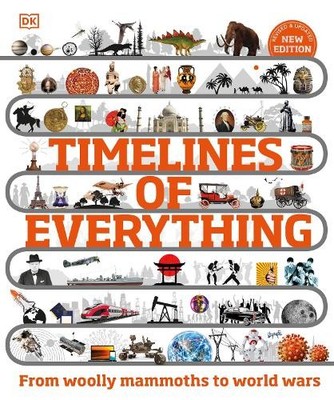 DK Timelines of Everything (Hardback) DK Children's Timelines (UK IMPORT)