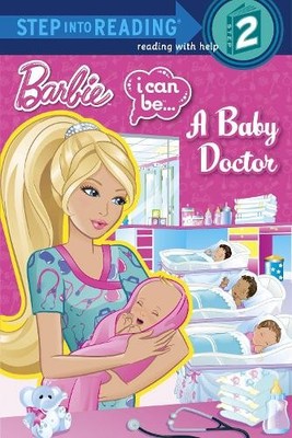 Barbie: I Can Be... a Baby Doctor (Step into Reading, Step 2: I C by  0307981126