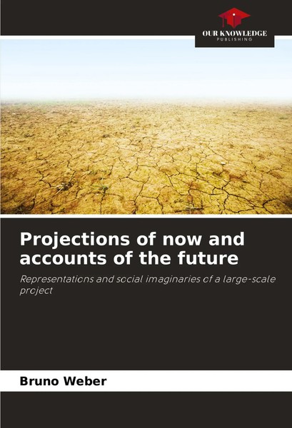 Projections Of Now And Accounts Of The Future Bruno Weber Taschenbuch Englisch-image