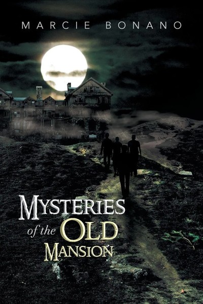 Marcie Bonano | Mysteries Of The Old Mansion | Taschenbuch | Englisch (2013)-image