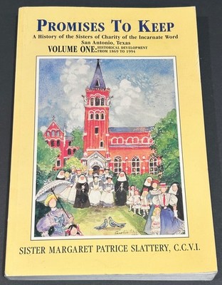 Promises to Keep A History Vol 1 Sister Margaret Patrice Slattery CCVI 1995
