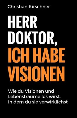 Herr Doktor, ich habe Visionen ZUSTAND SEHR GUT