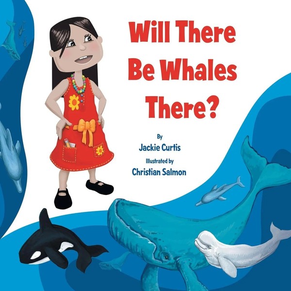 Jackie Curtis | ''Will There Be Whales There?'' | Taschenbuch | Englisch (2013)-image