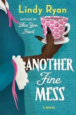 Another Fine Mess: A Novel (A Bless - Hardcover, by Ryan Lindy - Very Good u