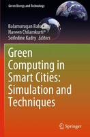 Balamurugan Balusamy (U. A.) | Green Computing In Smart Cities: Simulation...