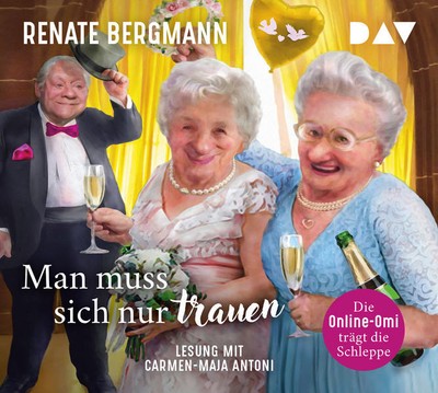 Man muss sich nur trauen. Die Online-Omi trägt die Schleppe | Renate Bergmann
