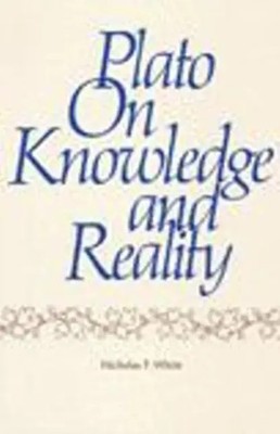 Plato on Knowledge and Reality | Nicholas White | Englisch | Taschenbuch | 1976