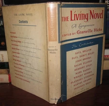 Hicks, Granville THE LIVING NOVEL A Symposium 1st Edition 1st Printing