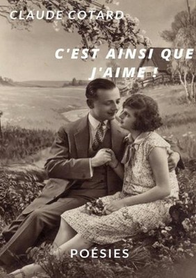 C'est ainsi que j'aime ! by Claude Cotard (French) Paperback Book