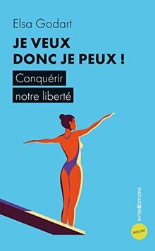 Je veux donc je peux ! - Conquérir notre liberté: C... | Buch | Zustand sehr gut