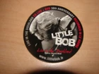 LITTLE BOB - RARE AUTOCOLLANT LIVE IN THE DOCKLAND !!!!