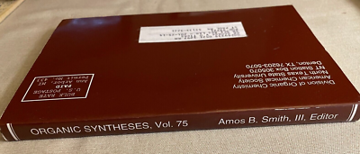 ORGANIC SYNTHESES EDITED BY AMOS B. SMITH, III. 1997 VOLUME # 75