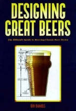 Designing Great Beers: The Ultimate Guide to Brewing Classic Beer Styles - GOOD