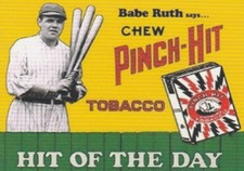 BABE RUTH PROMO REPRODUCTION CARD FACSIMILE AUTOGRAPH PINCH HIT TOBACCO