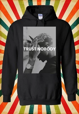 Tupac 2 Pac Shakur Trust Nobody Funny Men Women Unisex Top Hoodie Sweatshirt 22 - image 1 of 4