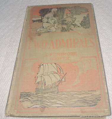 J Fenimore Cooper Two Admirals vintage Nautical Seas Romance Hurst Co. HC 1920s?