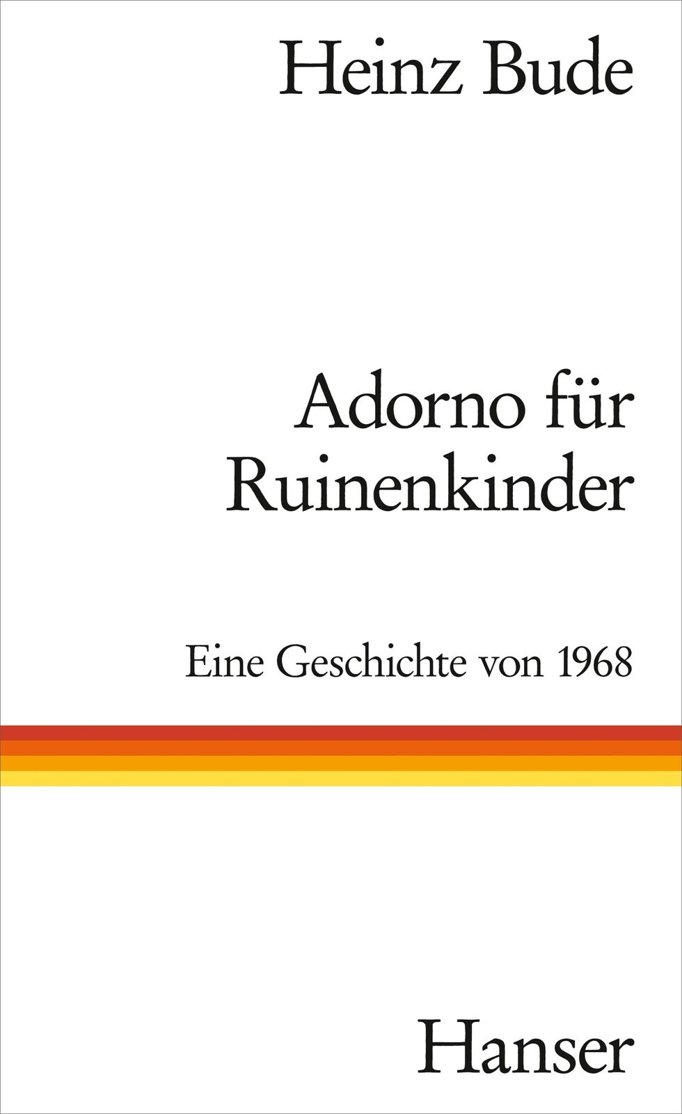 Thumbnail - Heinz Bude / Adorno Für Ruinenkinder