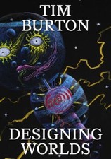 Tim Burton: Designing Worlds by Maria McLintock