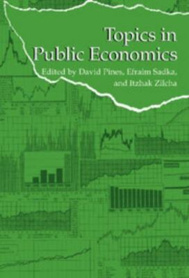 Topics in Public Economics : Theoretical and Applied Analysis, Hardcover by P...