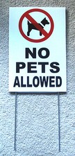 NO PETS ALLOWED 8"X12" Plastic Coroplast Sign with Stake NEW
