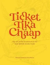 Ticket Tika Chaap: The Art of the Trademark in the Indo-British Textile Trade