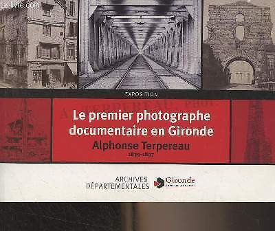 Ausstellung: Der erste Dokumentarfotograf in der Gironde, Alph