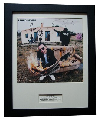 SHED SEVEN+SIGNED+FRAMED+A MATTER OF TIME+PROOF=100% GENUINE+EXPRESS GLOBAL SHIP
