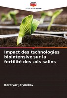 Impact Des Technologies Biointensive Sur La Fertilité Des Sols Salins Jolybekov