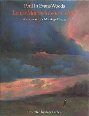 Peril in Evans Woods : A Story about the Meaning of Easter