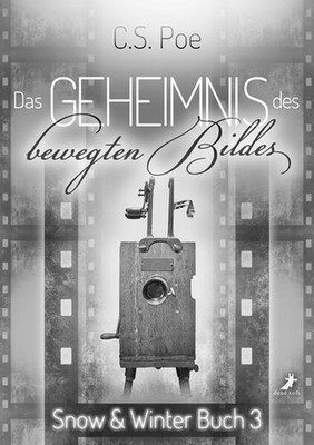 Das Geheimnis des bewegten Bildes | C.S. Poe | deutsch