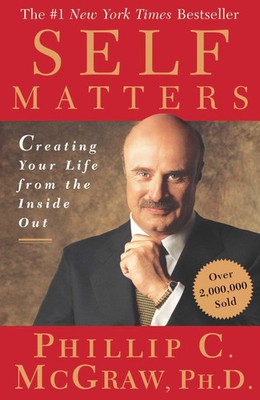 Self Matters Creating Your Life from the Inside Out Phil Mcgraw Taschenbuch 2003