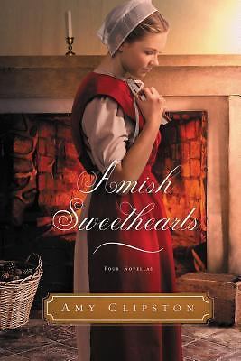 Amish Sweethearts: Four Amish Novellas - Amy Clipston, 0718091159, paperback