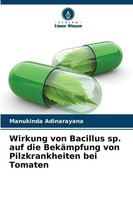 Manukinda Adinarayana | Wirkung Von Bacillus Sp. Auf Die BekäMpfung Von...