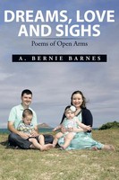 A. Bernie Barnes | Dreams, Love And Sighs | Taschenbuch | Englisch (2014)