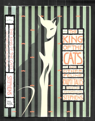 King of the Cats & Other Feline Fairy Tales - J. R. Stephens (2009, Hardcover)