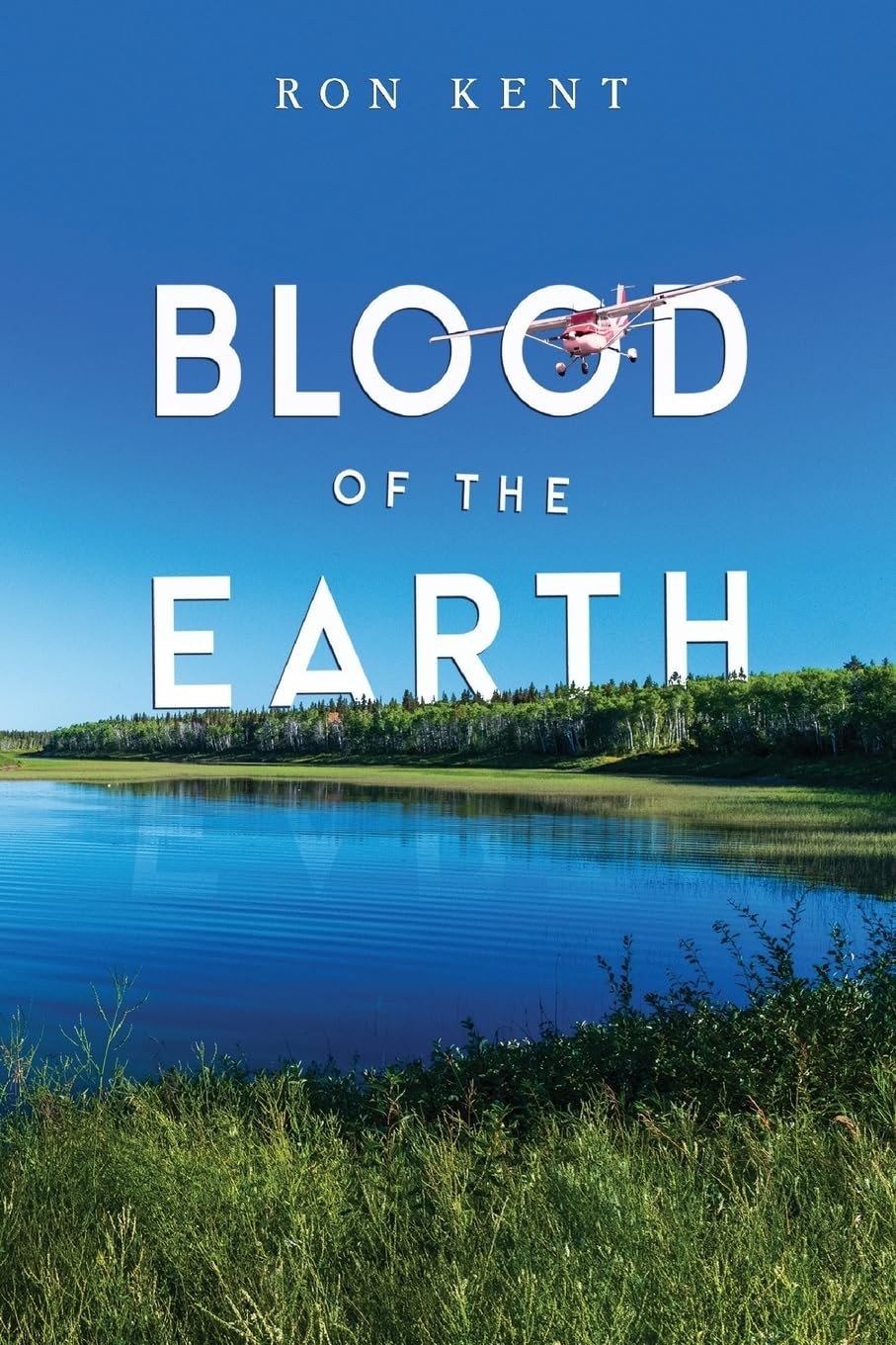 Blood Of The Earth Ron Kent - Image 3