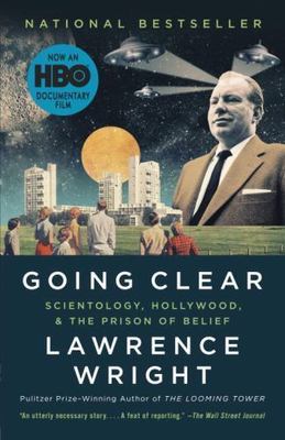 Going Clear: Scientology, Hollywood, and the Prison of Belief by Wright, Lawren
