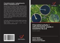 Walid Rezig (U. A.) | Charakterystyka I Odzyskiwanie Osadu Z Suszenia GL1/Z