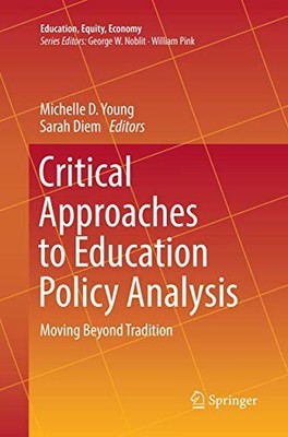 Critical Approaches to Education Policy Analysis: Mo...