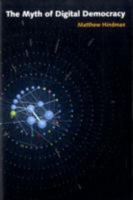 The Myth of Digital Democracy Paperback Matthew Hindman
