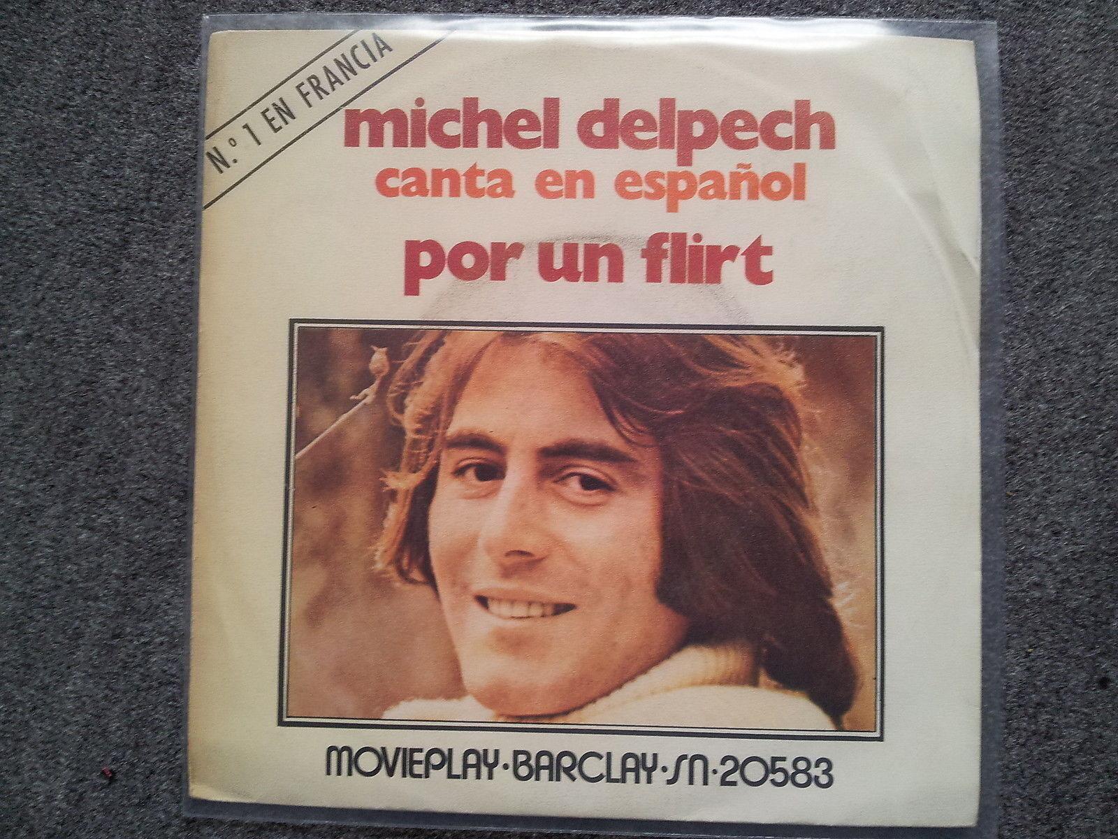 7"" Single Vinyl Michel Delpech - Por un flirt (Pour un flirt) SUNG IN SPANISH
