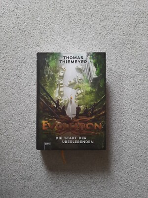 Evolution. Die Stadt der Überlebenden von Thomas Thiemeyer (2016, Gebundene...